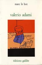 Couverture du livre « Valerio Adami » de Marc Le Bot aux éditions Galilee