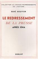 Couverture du livre « Le redressement de la Prusse après Iéna » de Rene Bouvier aux éditions Nel