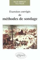 Couverture du livre « Exercices corriges de methodes de sondage » de Ardilly/Tille aux éditions Ellipses