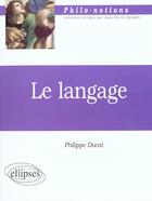 Couverture du livre « Langage (le) » de Philippe Ducat aux éditions Ellipses
