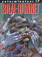 Couverture du livre « Exterminateur 17 » de Enki Bilal et Jean-Pierre Dionnet aux éditions Humanoides Associes