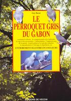 Couverture du livre « Le perroquet gris du gabon » de Guy Barat aux éditions De Vecchi