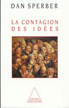 Couverture du livre « La contagion des idees » de Dan Sperber aux éditions Odile Jacob