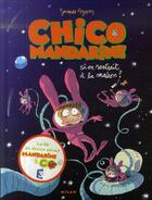 Couverture du livre « Chico Mandarine t.2 ; si on rentrait à la maison ? » de Jacques Azam aux éditions Treize Etrange