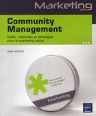 Couverture du livre « Community management ; outils, méthodes et stratégies pour le marketing social » de Didier Mazier aux éditions Eni