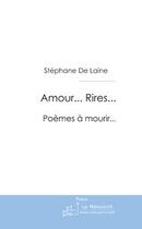 Couverture du livre « Amour... Rire... » de Stéphane De Laine aux éditions Le Manuscrit