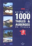 Couverture du livre « Guide des 1000 tables et auberges de france (édition 2007) » de Lanau Jean aux éditions Cherche Midi