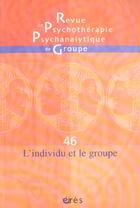 Couverture du livre « Rppg 46 - l'individu et le groupe » de  aux éditions Eres