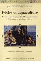 Couverture du livre « Pêche et aquaculture » de Jacques Guillaume et Jean Chaussade aux éditions Pu De Rennes