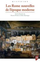 Couverture du livre « Les Rome nouvelles de l'époque moderne » de Gilles Montegre et Martin Wrede aux éditions Pu De Rennes