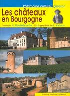 Couverture du livre « Les châteaux en bourgogne » de Frederic Sartiaux et Herve Mouillebouche aux éditions Gisserot