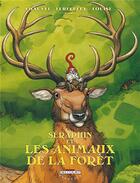 Couverture du livre « Séraphin le lutin et les animaux de la forêt » de David Chauvel et Louise et Lereculey aux éditions Delcourt