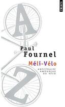 Couverture du livre « Méli-vélo ; abécédaire amoureux du vélo » de Paul Fournel aux éditions Points