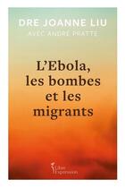 Couverture du livre « L'ebola, les bombes et les migrants » de Liu Joanne aux éditions Libre Expression