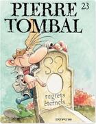 Couverture du livre « Pierre Tombal Tome 23 : regrets éternels » de Marc Hardy et Raoul Cauvin aux éditions Dupuis