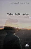 Couverture du livre « Ostende-Bruxelles » de Nathalie Meuleman aux éditions Academia