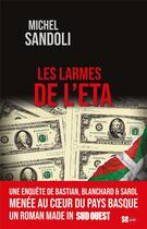 Couverture du livre « Les larmes de l'ETA » de Michel Sandoli aux éditions Sud Ouest Editions