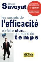 Couverture du livre « Les secrets de l'efficacité (4e édition) » de Bruno Savoyat aux éditions Maxima