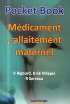 Couverture du livre « Pocket book medicament et allaiterment maternel » de Rigourd & Coll aux éditions Sauramps Medical