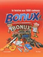 Couverture du livre « Bonux ; la lessive aux 1000 cadeaux » de Francis Elzingre aux éditions Du May