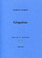 Couverture du livre « Géopoésie » de Wable Martin aux éditions Cheyne