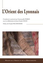 Couverture du livre « L'orient des lyonnais » de E. Perrin aux éditions Elah