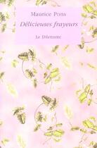 Couverture du livre « Delicieuses frayeurs » de Maurice Pons aux éditions Le Dilettante