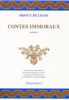 Couverture du livre « Contes immoraux » de Ligne Charles-Joseph aux éditions Desjonquères Editions