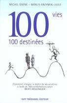 Couverture du livre « 100 vies, 100 destinees » de Grzymek-Laule/Divine aux éditions Guy Trédaniel
