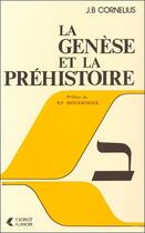 Couverture du livre « La genese et la prehistoire » de Cornelius J-B aux éditions Lanore