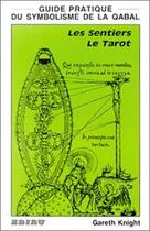 Couverture du livre « Guide pratique du symbolisme de la qabal ; t.2 ; les sentiers le tarot » de Gareth Knight aux éditions Ediru