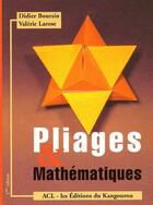 Couverture du livre « Pliages & mathématiques (2e édition) » de Valérie Larose et Didier Boursin aux éditions Acl - Editions Du Kangourou