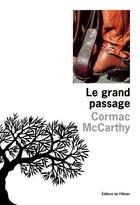 Couverture du livre « Grand passage. (la trilogie des confins t.2) (le) » de Cormac McCarthy aux éditions Editions De L'olivier