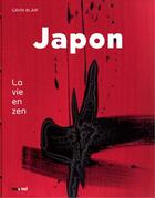Couverture du livre « Japon ; la vie en zen » de Gavin Blair aux éditions Nuinui