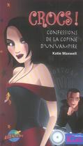 Couverture du livre « Crocs ! confession de la copine d'un vampire » de Katie Maxwell aux éditions Presses Aventure