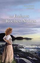 Couverture du livre « Les enfants de Roches-Noires T.1 ; ceux du fleuve » de Anne-Michel Levesque aux éditions Hurtubise