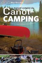 Couverture du livre « Le manuel complet du canot-camping » de Max Bauchet aux éditions Broquet