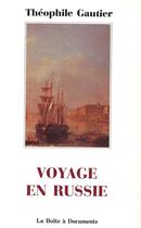 Couverture du livre « Voyage en Russie » de Theophile Gautier aux éditions La Boite A Documents