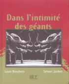 Couverture du livre « Dans l'intimite des geants - l'elephant de cirque » de Sylvain Jardon aux éditions L'entretemps