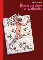 Couverture du livre « Hommes qui pleurent et walkyries » de Monsieur Le Chien aux éditions Vraoum