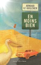 Couverture du livre « En moins bien » de Arnaud Le Guilcher aux éditions Stephane Million