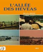 Couverture du livre « L'allée des hevéas » de Nicole Bagoe aux éditions Dagan