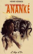 Couverture du livre « Bob Morane ; les ténèbres d'Ananké » de Henri Vernes aux éditions L'age D'or