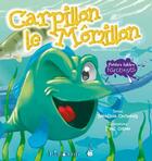 Couverture du livre « Carpillon le mômillon » de Benedicte Carboneill et Fred Coince aux éditions Limonade