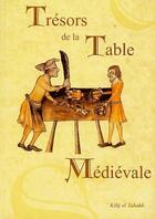 Couverture du livre « Trésors de la table médiévale t.2 » de Kilij El Tabakh aux éditions La Muse