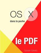 Couverture du livre « Os x en poche, le pdf » de Gamel Sylvain aux éditions Lulu