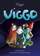 Couverture du livre « Viggo » de Anthony Guyon et Dominique Agnesina et Mo De Lanfe aux éditions Inclood