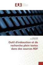 Couverture du livre « Outil d'indexation et de recherche plein textes dans des sources RDF » de Tariq Taleb aux éditions Editions Universitaires Europeennes