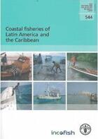 Couverture du livre « Coastal fisheries of latin america and the caribbean (fao fisheries and aquaculture technical papers » de Salas S. aux éditions Fao