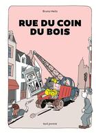 Couverture du livre « Rue du coin du bois » de Heitz Bruno aux éditions Seuil Jeunesse